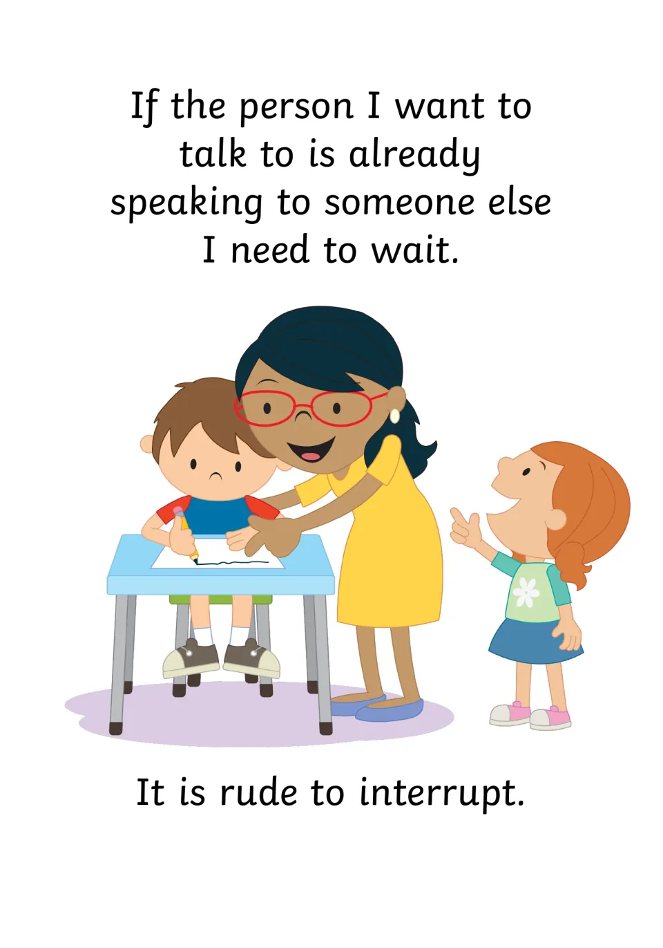 Waiting rule: if someone is already talking I need to wait, as it is rude to interrupt; a girl calls to a busy teacher