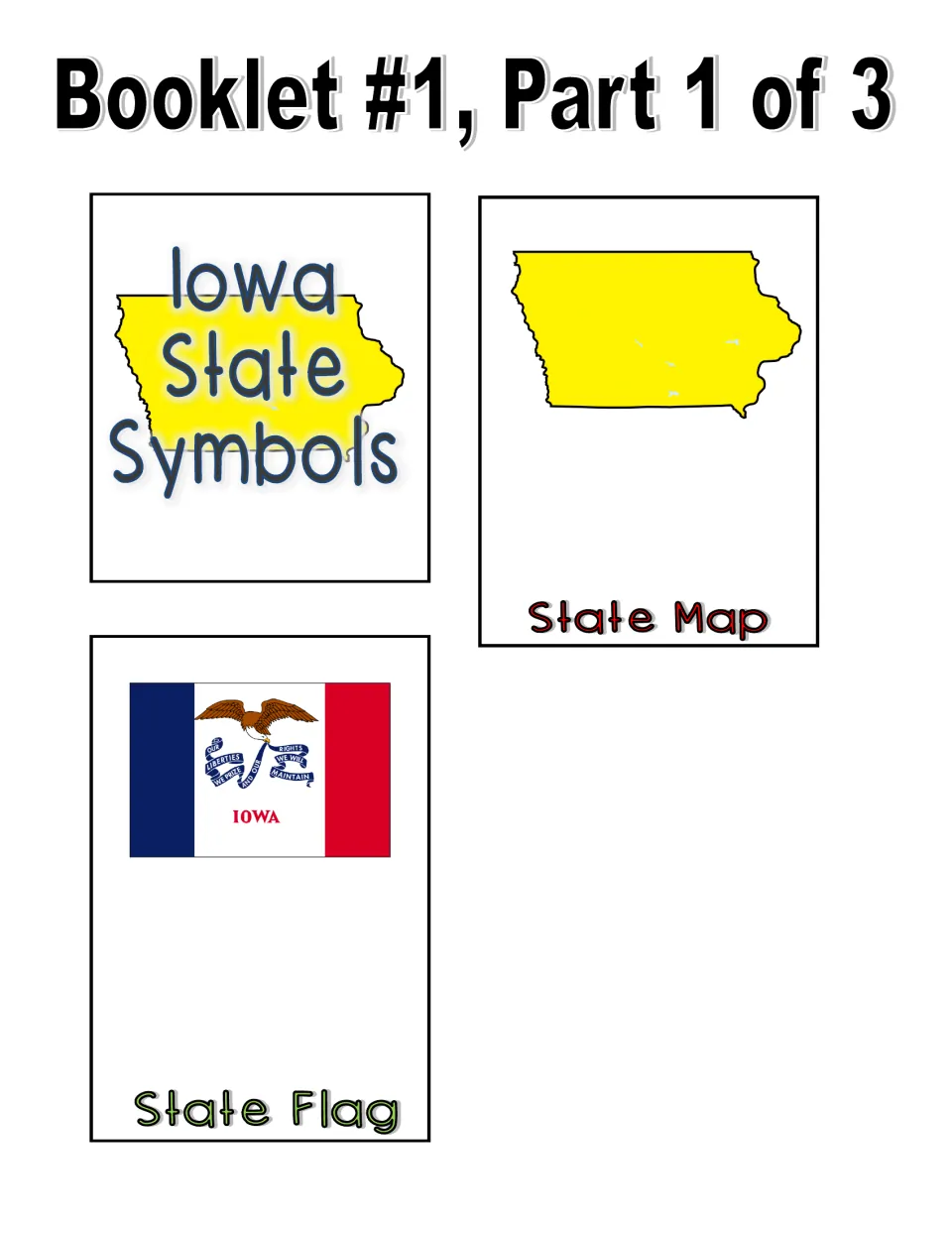Booklet 1, part 1 in color: cut-out pages for the Iowa State Symbols title, a yellow State Map and the Iowa State Flag