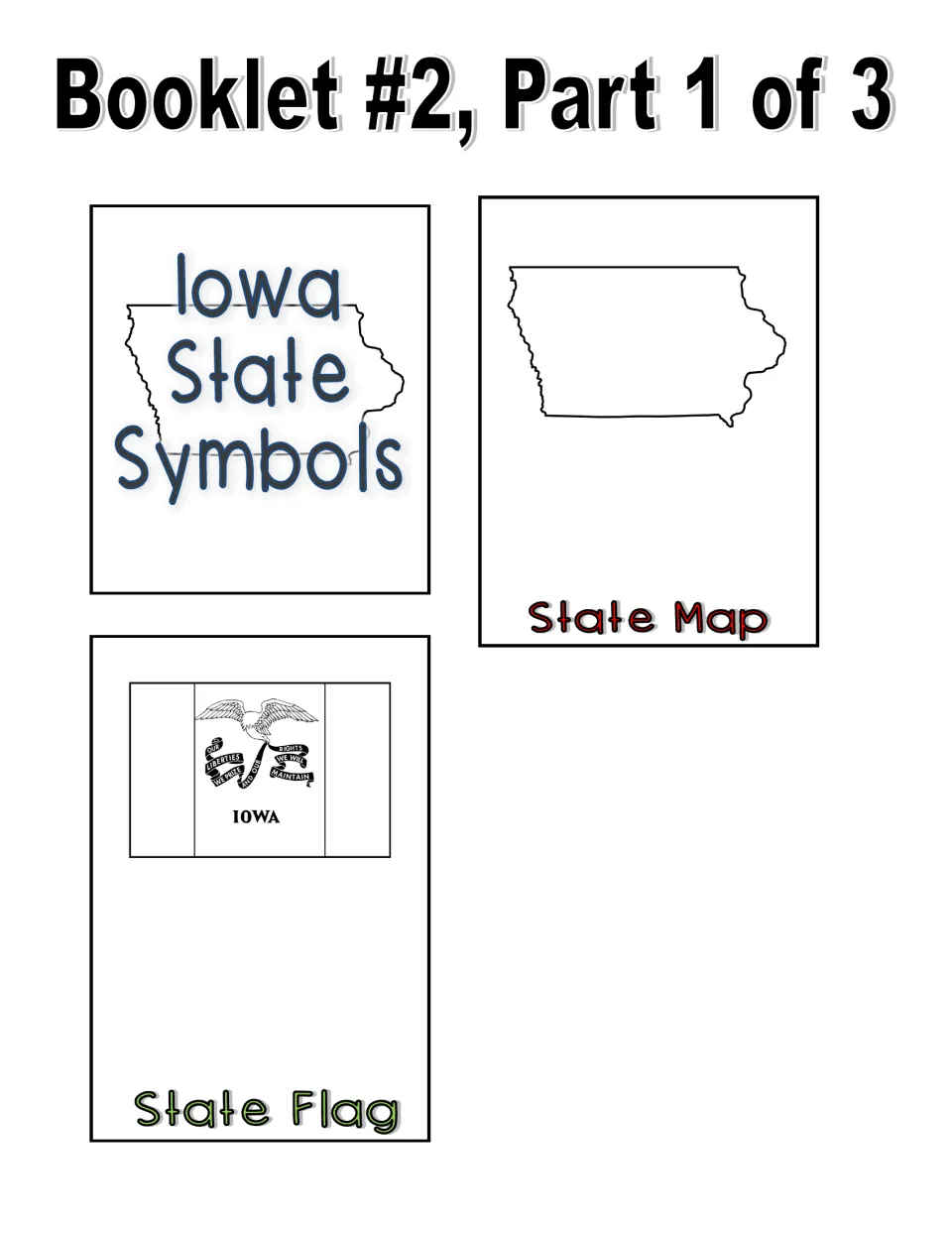 Booklet 2, part 1 in black and white: title page, Iowa outline for the State Map and an uncolored State Flag to fill in