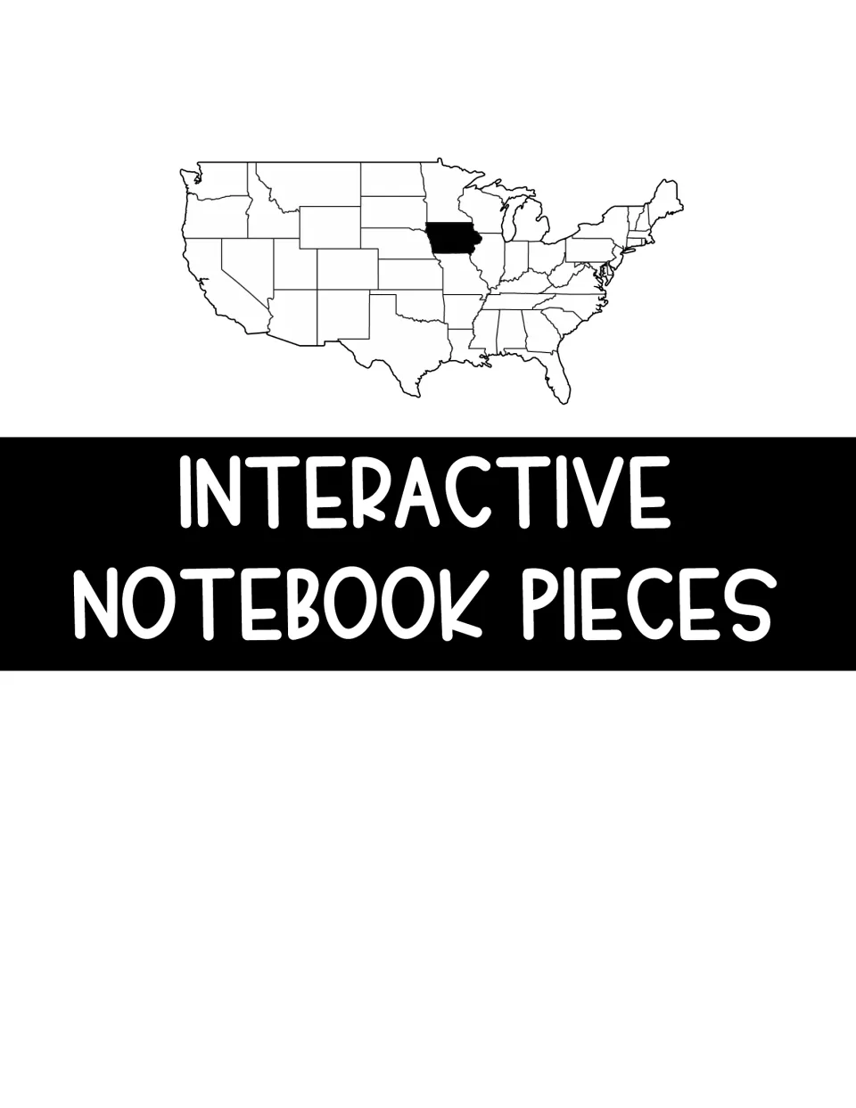 Section title page reading Interactive Notebook Pieces under a map of the United States with Iowa filled in black