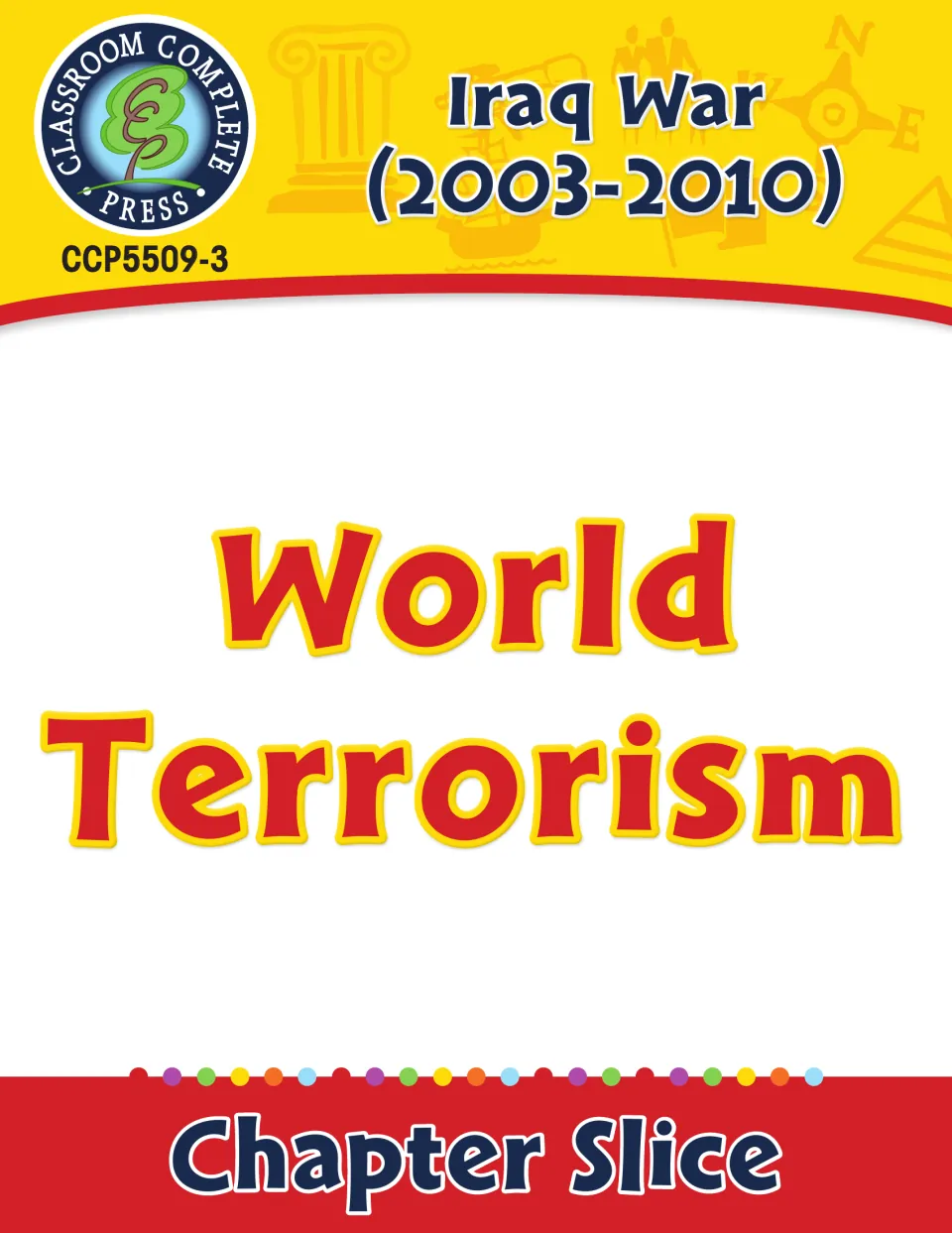 World Terrorism chapter slice cover from the Iraq War (2003-2010) series by Classroom Complete Press