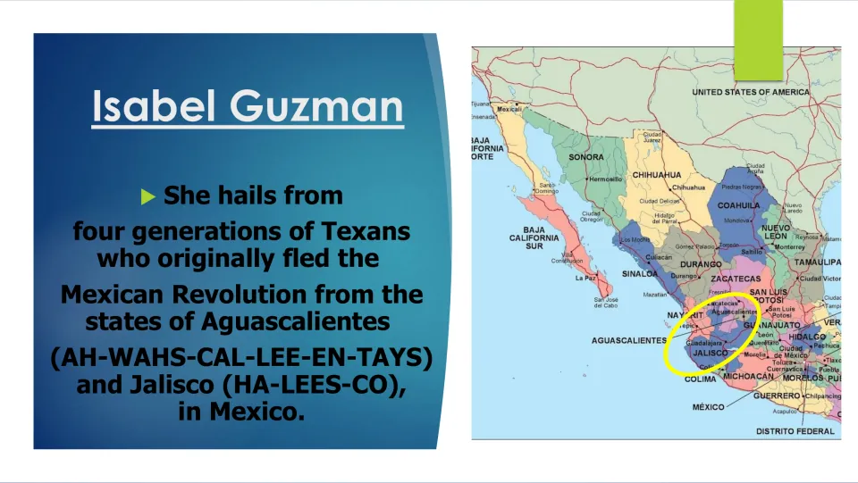 Biography slide tracing Guzman's family roots to Texans who fled Mexico's Aguascalientes and Jalisco states