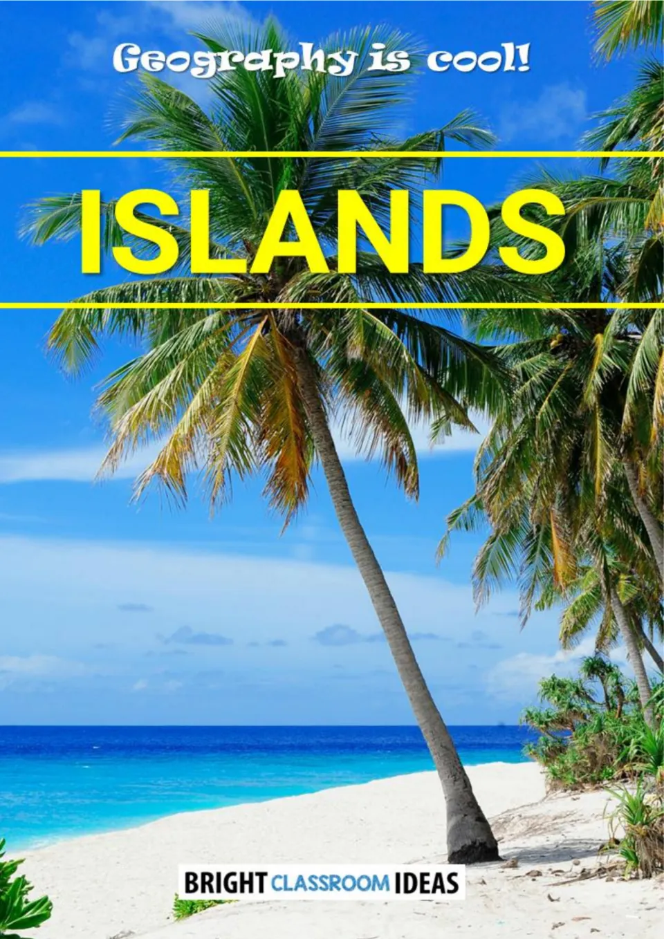 Cover of Islands - Geography Is Cool!, an ebook about the world's biggest islands by Bright Classroom Ideas