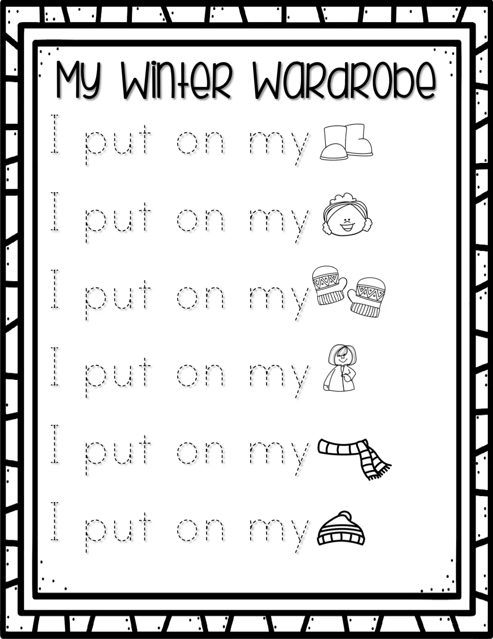 My Winter Wardrobe: students trace I put on my six times beside pictures of boots, earmuffs, mittens, coat, scarf or hat
