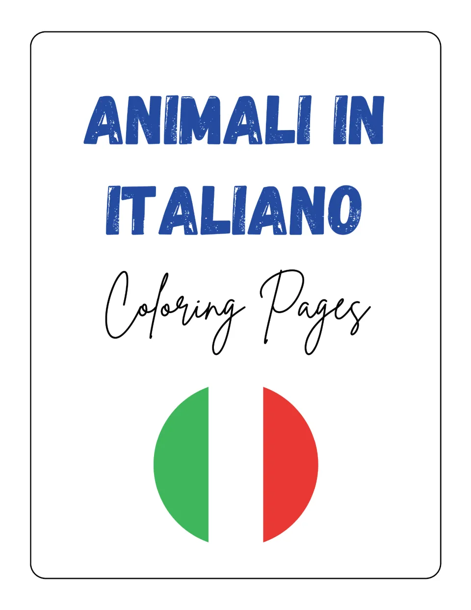 Animali in Italiano cover: coloring pages of animals labeled with Italian names, shown with a round Italian flag
