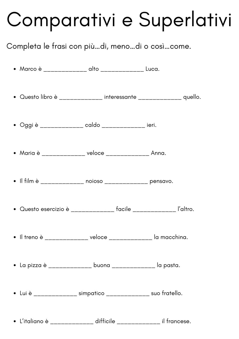 Italian comparison practice: 10 sentences using più...di (more than), meno...di, and così...come.