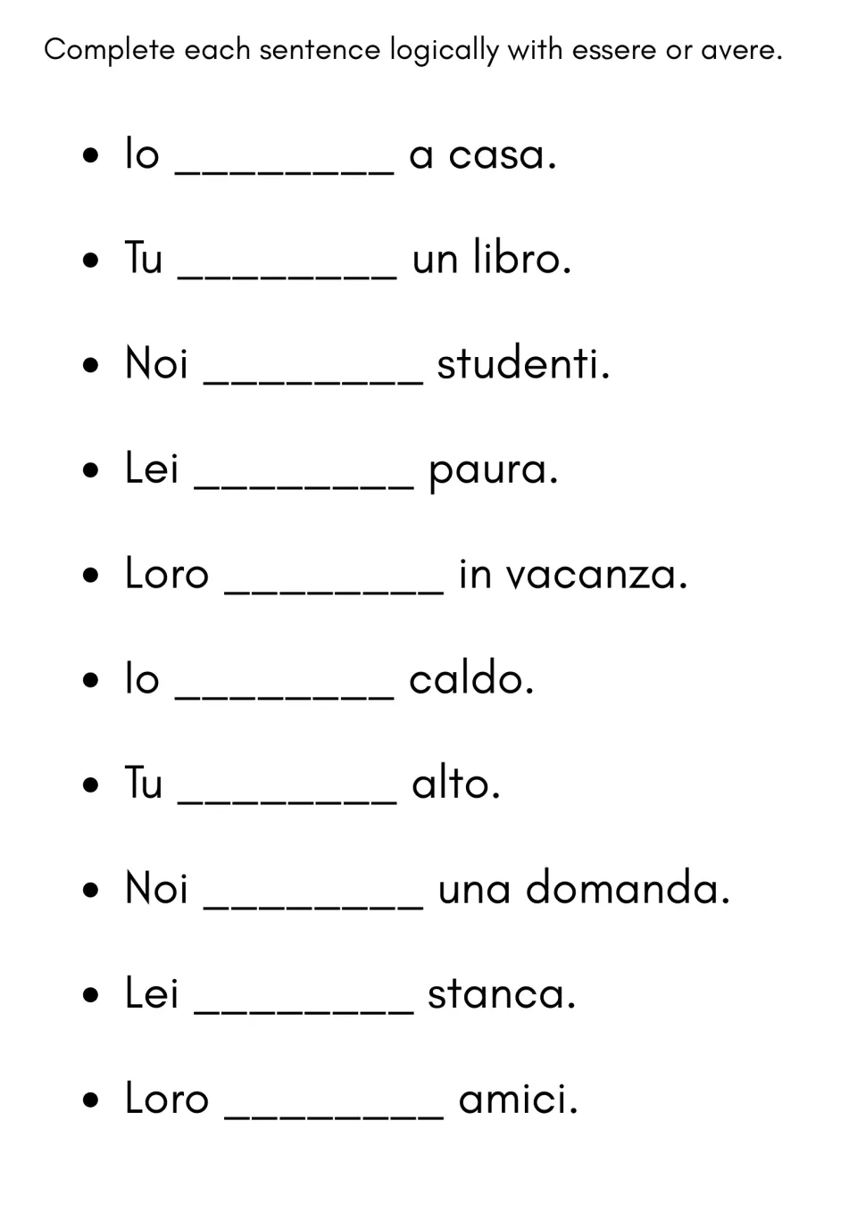 Sentence completion in context: students add a logical essere or avere form to 10 sentences like Lei ___ paura