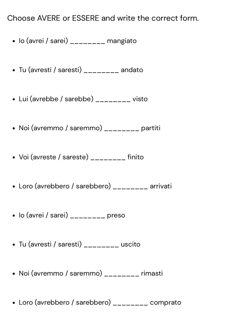 Italian past conditional auxiliary practice: 10 choices between avere and essere, including avrei or sarei