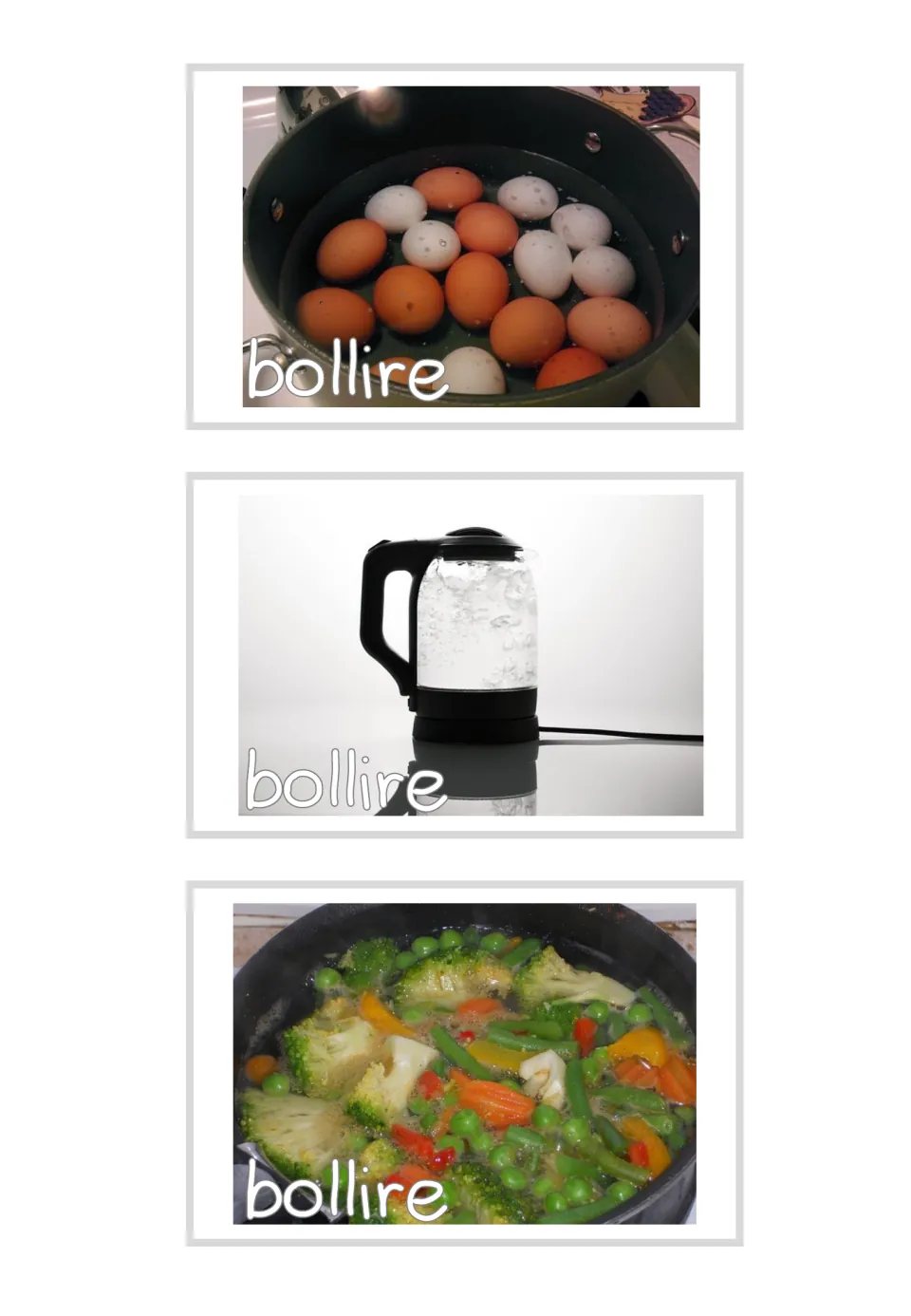 Three Italian verb photo cards labeled bollire (boil): eggs in a pot, a bubbling kettle and vegetables