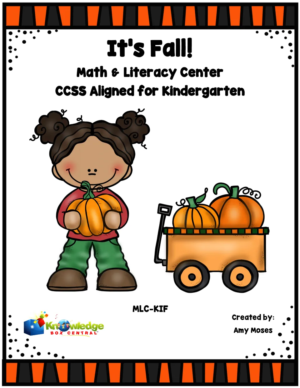 Cover of It's Fall! Math & Literacy Center, CCSS aligned for Kindergarten, with a girl holding a pumpkin by a wagon
