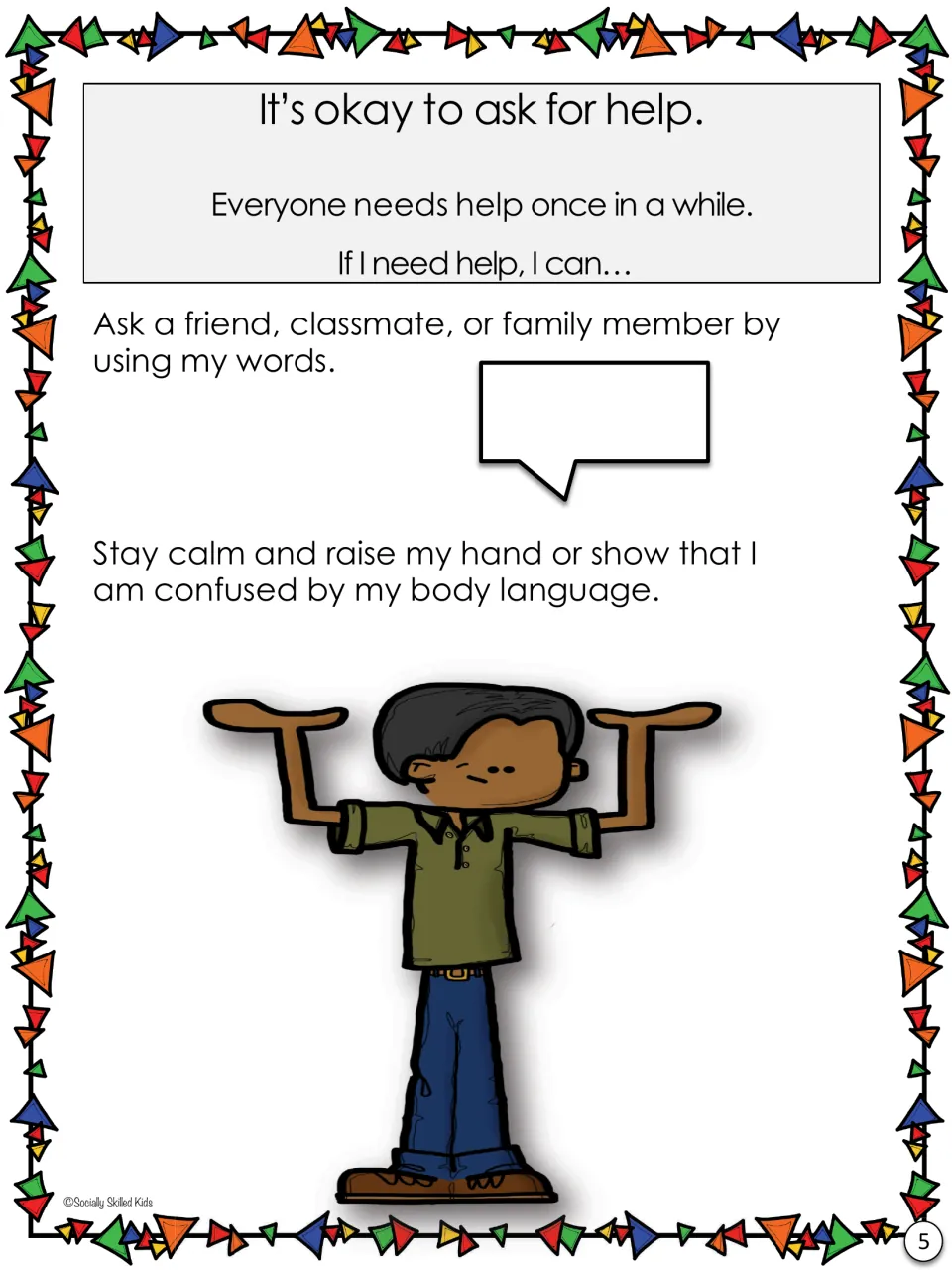 Ways to get help: ask a friend or family member using words, or stay calm and raise a hand or use body language
