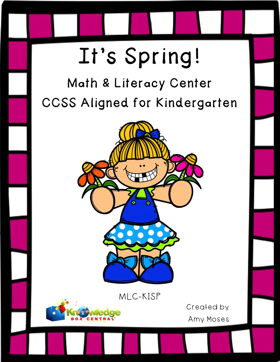 It's Spring! Math & Literacy Center cover for Kindergarten by Amy Moses, with a smiling girl holding two spring flowers