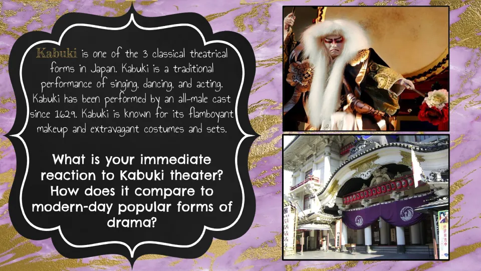 Kabuki bell ringer describes singing, dancing, and acting, then asks students to compare it to modern drama