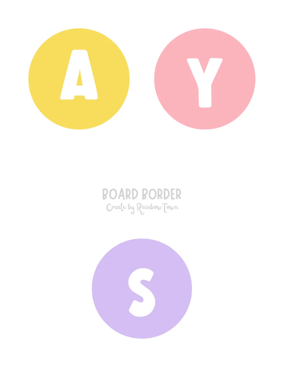 Banner letter circles to cut out: white A on yellow, Y on pink and S on purple, finishing the word BIRTHDAYS