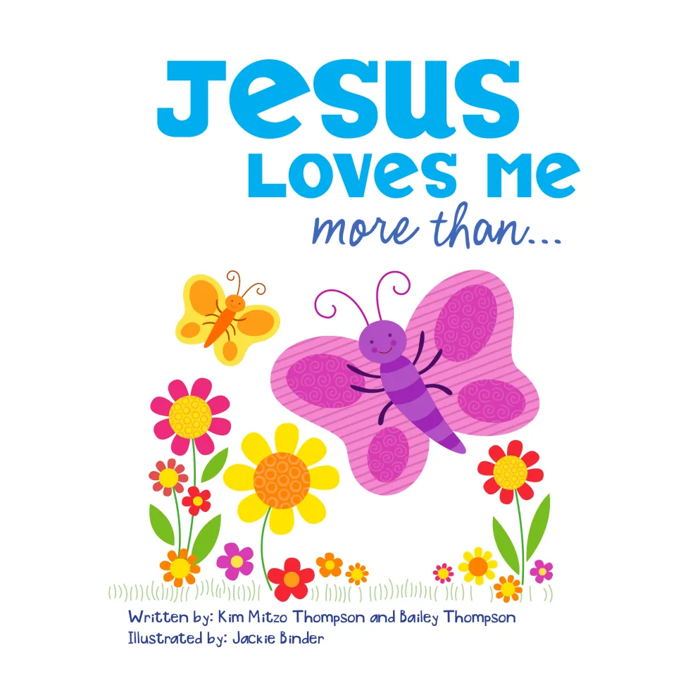 Title page reading 'Jesus Loves Me more than...' with two butterflies over flowers and author and illustrator names