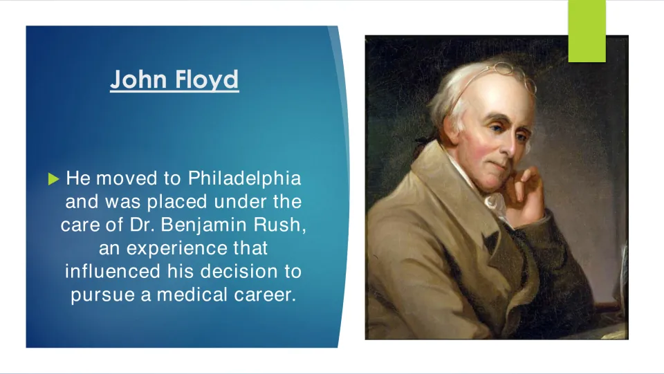 Medical career slide explaining how Dr. Benjamin Rush's care in Philadelphia influenced Floyd's career choice.