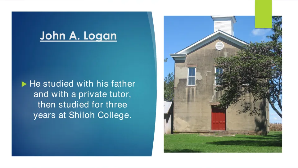 Education slide explaining that Logan studied with his father and a private tutor, then at Shiloh College