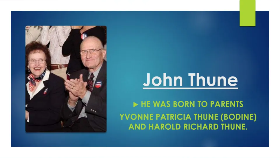 Biography slide naming John Thune's parents, Yvonne Patricia Thune (Bodine) and Harold Richard Thune