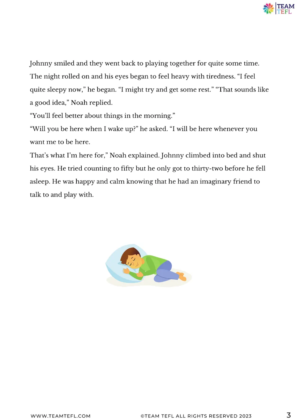 Short story ending: Noah promises to be there when needed, and Johnny falls asleep feeling happy and calm.