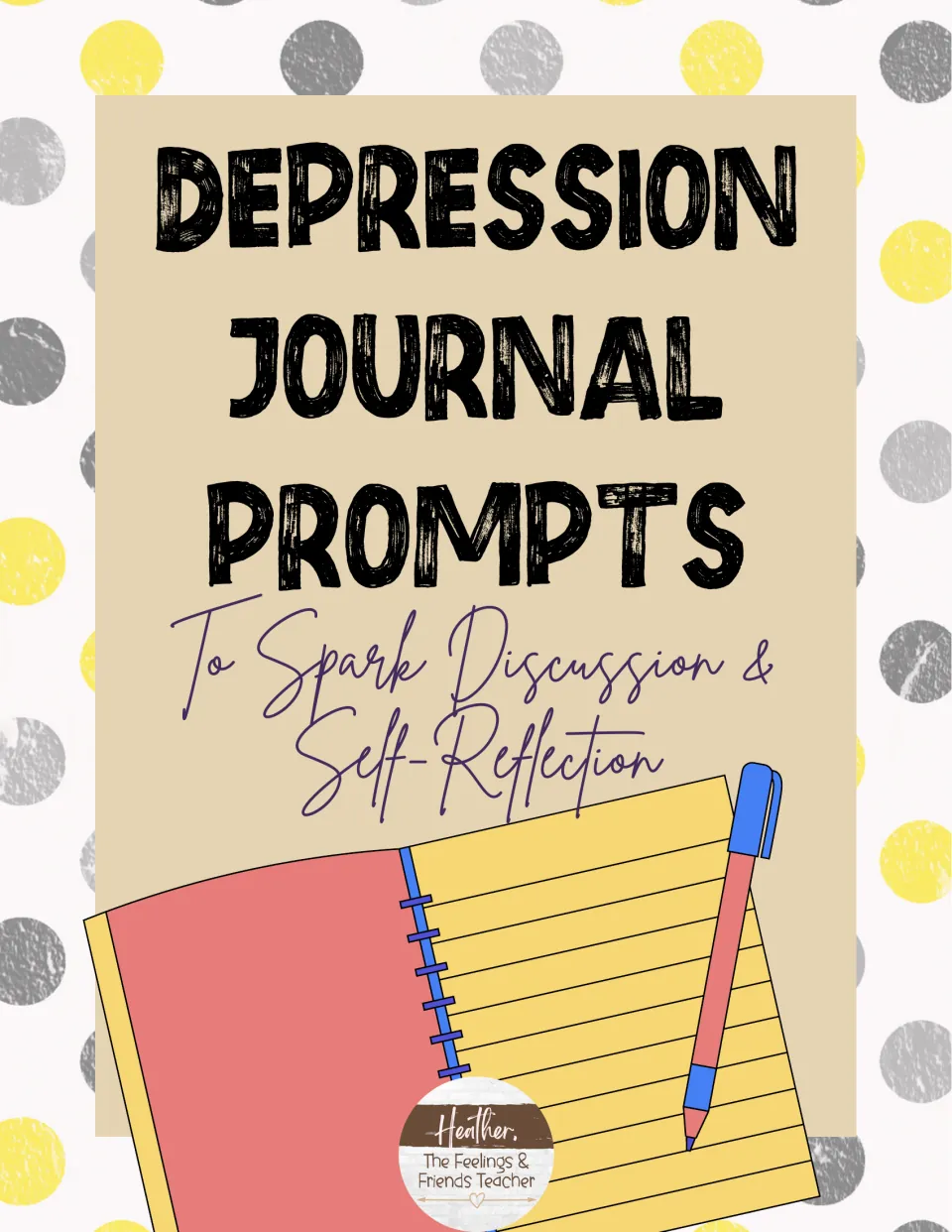 Depression Journal Prompts cover, To Spark Discussion & Self-Reflection, with an open notebook and pen illustration