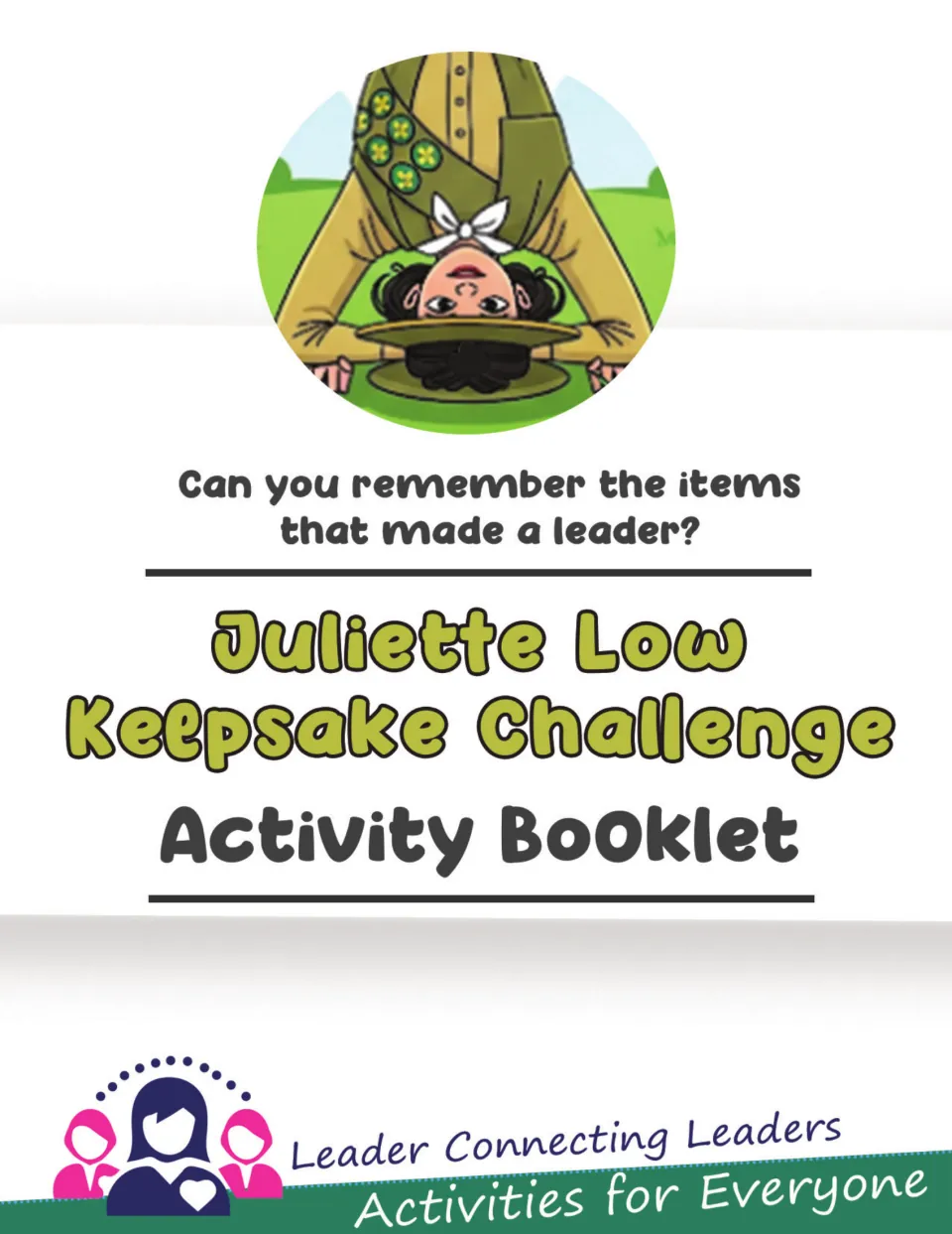Cover of the Juliette Low Keepsake Challenge Activity Booklet: Can you remember the items that made a leader?