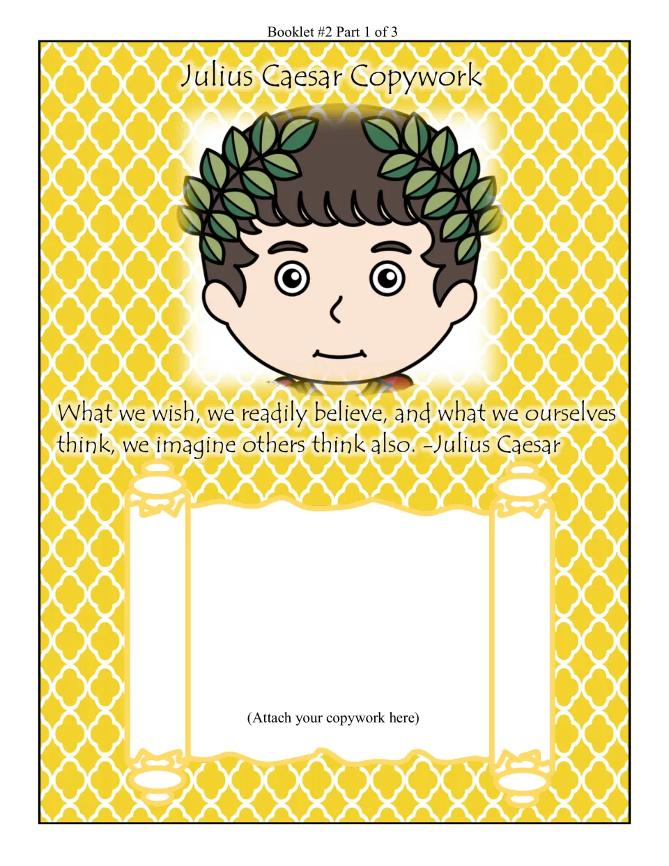 Copywork background: Caesar quote 'What we wish, we readily believe...' above a scroll where students attach their copy