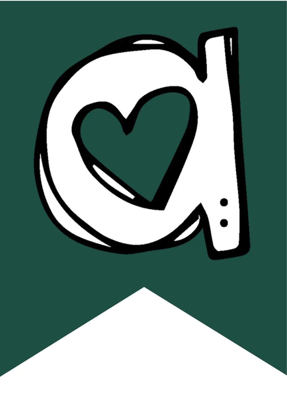 Lowercase a with a heart cut into its bowl, white on dark green: second pennant flag spelling out the word Happy