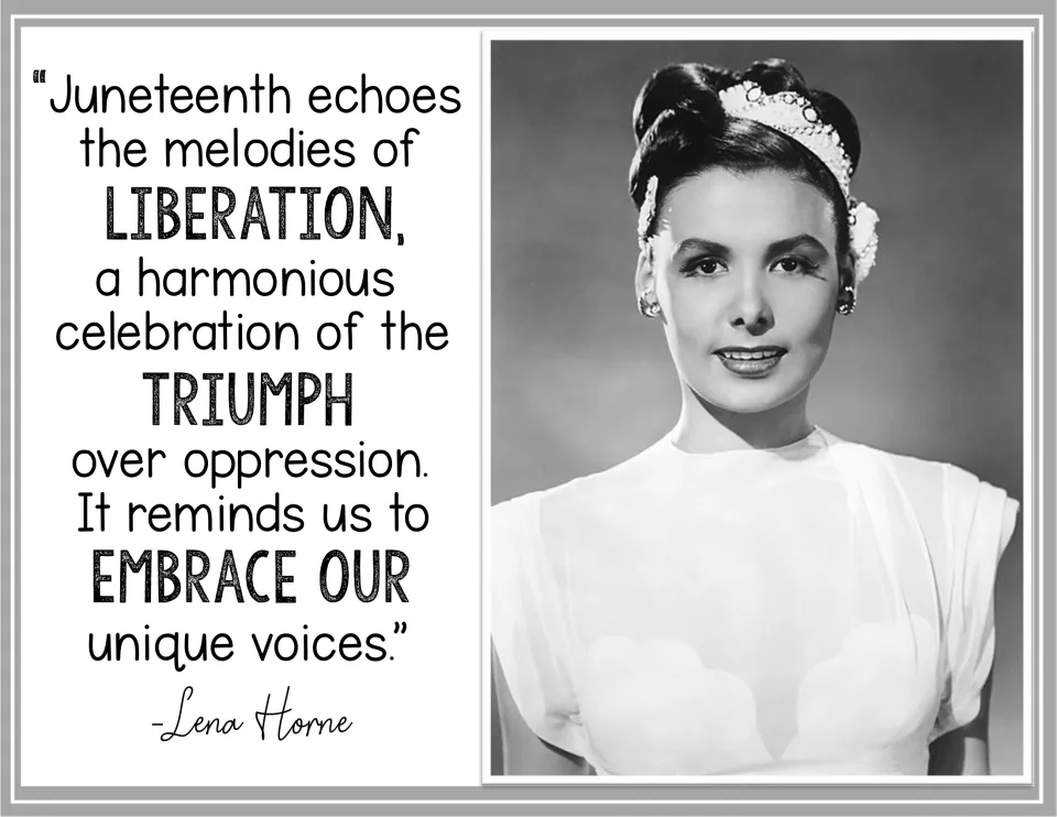 Lena Horne quote poster calling Juneteenth a celebration of liberation and triumph over oppression, with her portrait