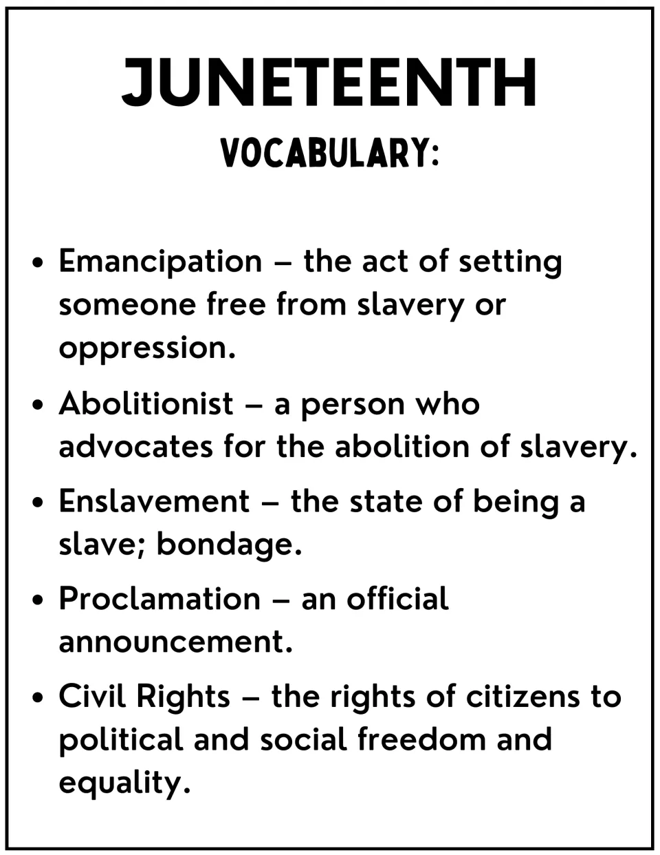 Juneteenth vocabulary: definitions of emancipation, abolitionist, enslavement, proclamation and civil rights to study