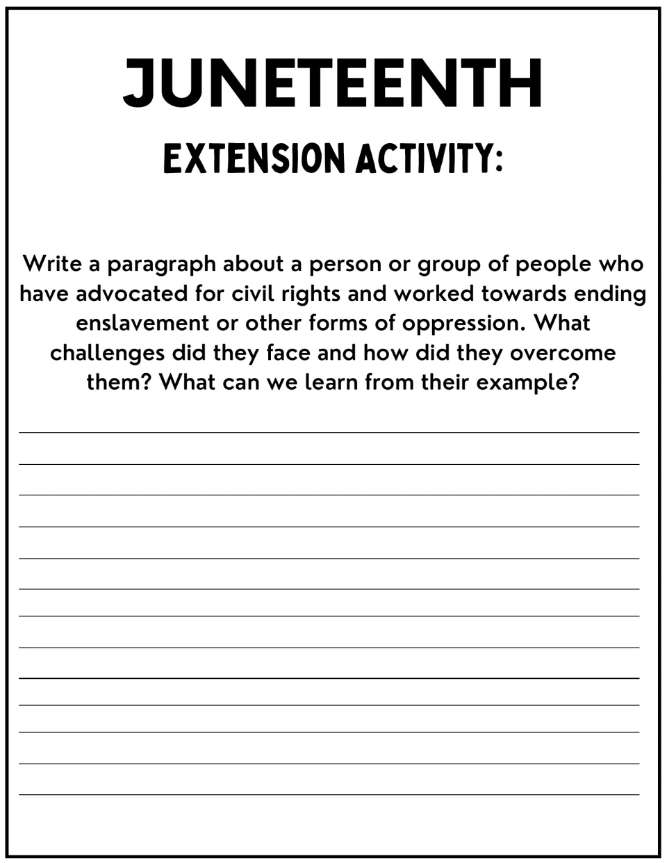 Juneteenth extension: students write a paragraph on a civil rights advocate, the challenges they faced and lessons learned