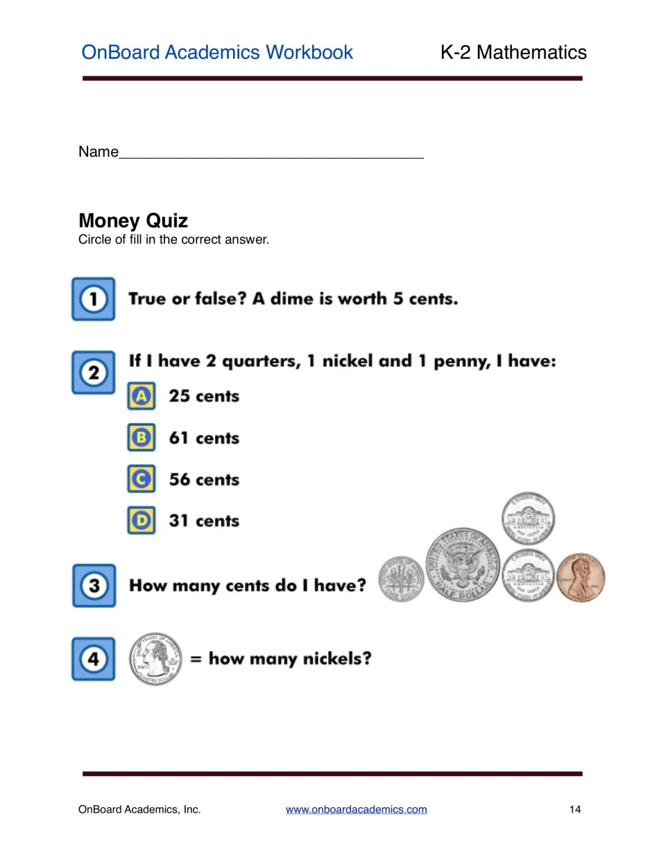 Money Quiz: students answer four coin questions, including true or false, a multiple choice total and nickels in a quarter