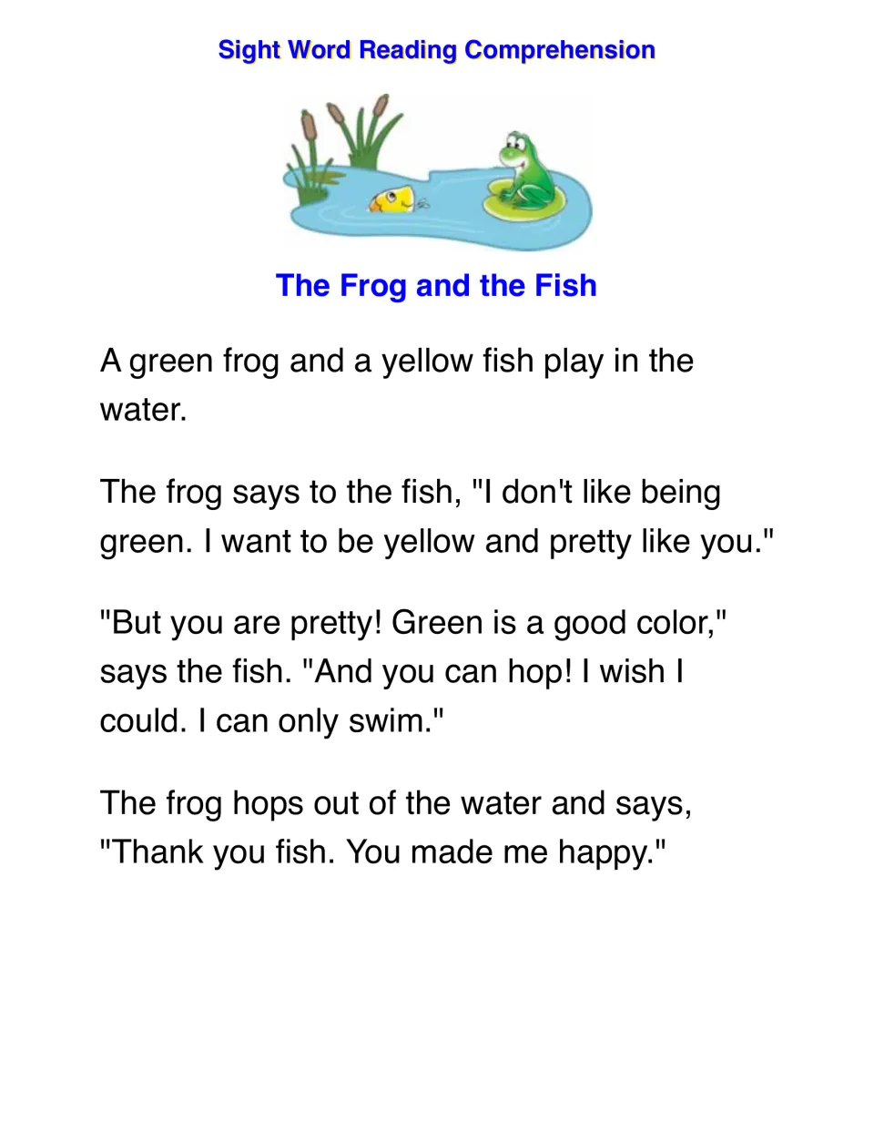 The Frog and the Fish story: a green frog wishes to be yellow until the fish praises its color and its hopping