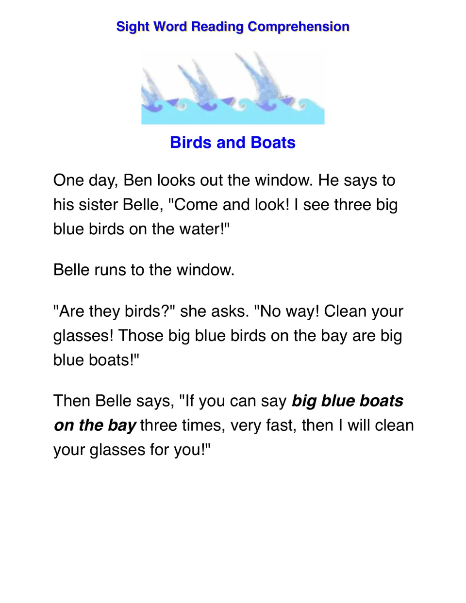 Birds and Boats story: Ben thinks he sees three big blue birds on the bay, but his sister Belle says they are boats