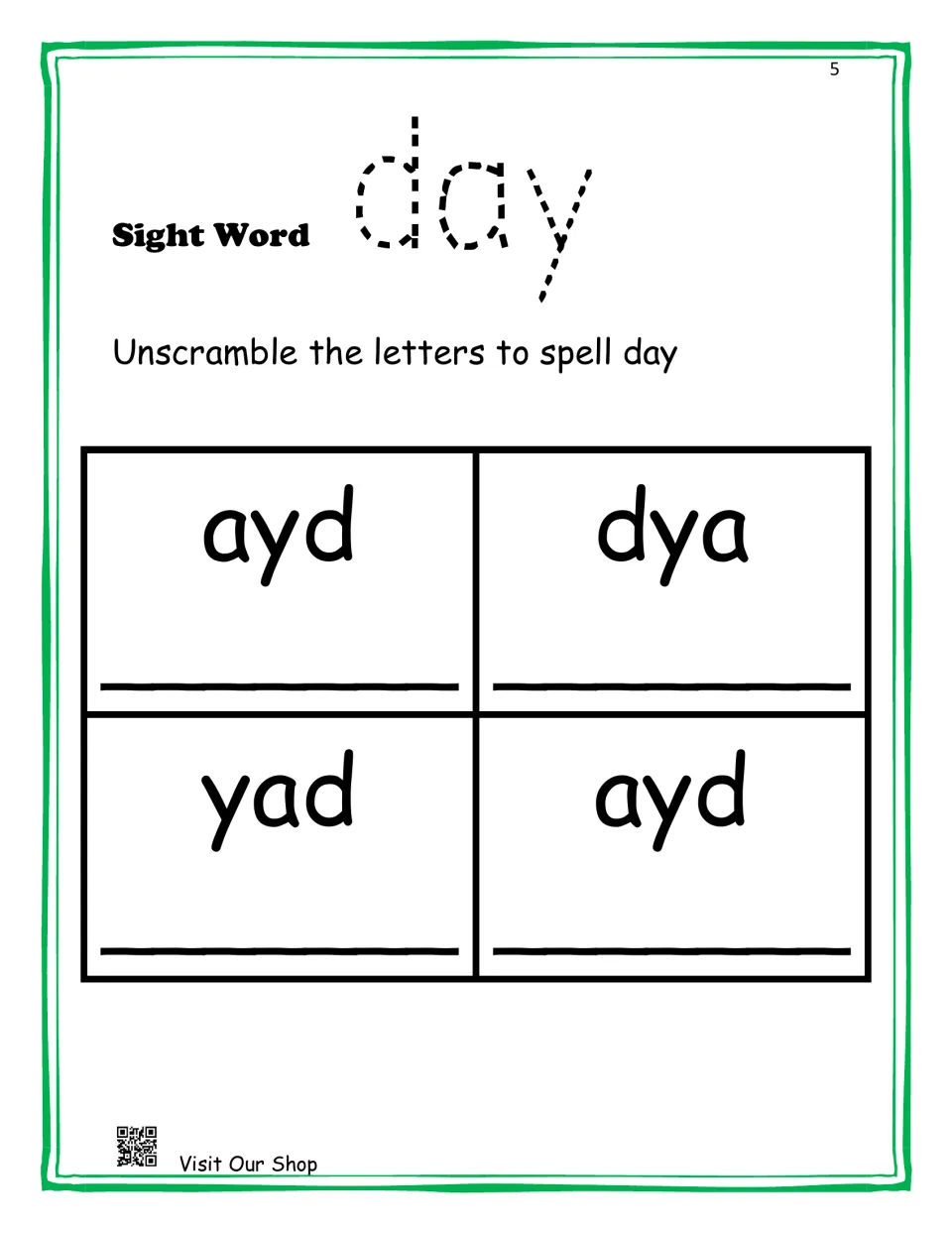 Sight word day: students unscramble four letter sets, ayd, dya, yad and ayd, and write the word day on each line