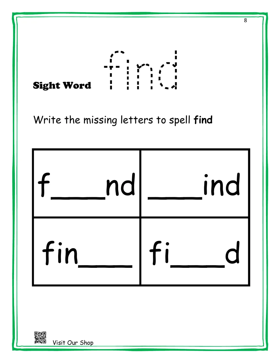 Sight word find: students fill in missing letters in f__nd, __ind, fin__ and fi__d to spell find four times