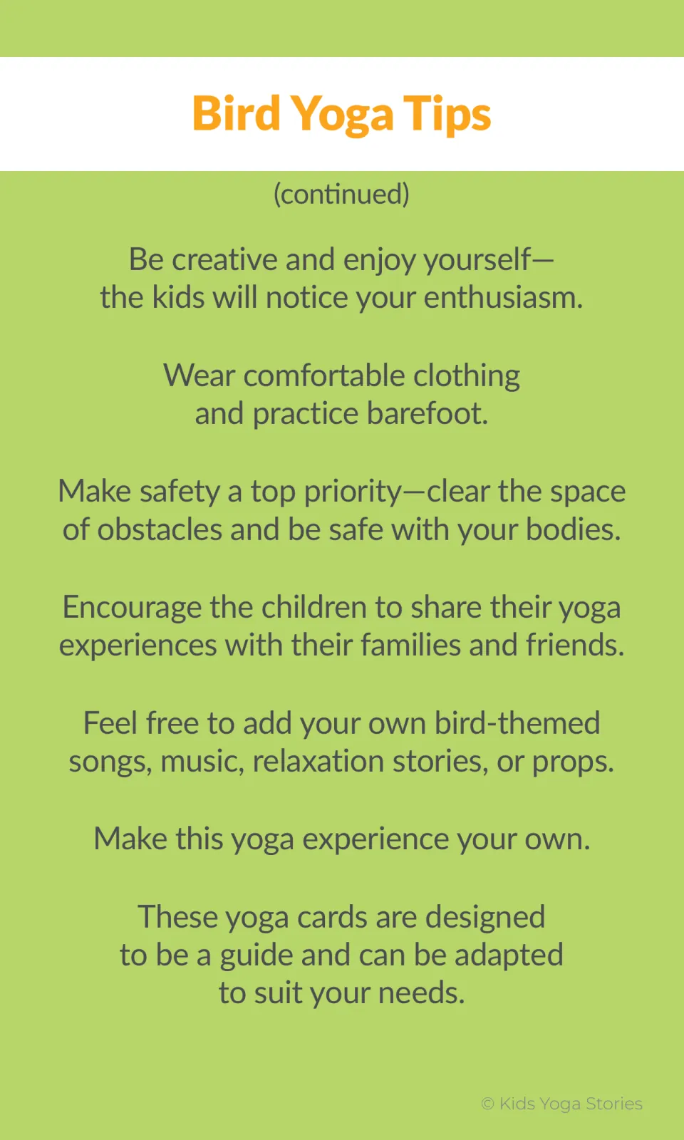 More bird yoga tips: wear comfy clothes, practice barefoot, clear the space for safety, add bird songs, music or props