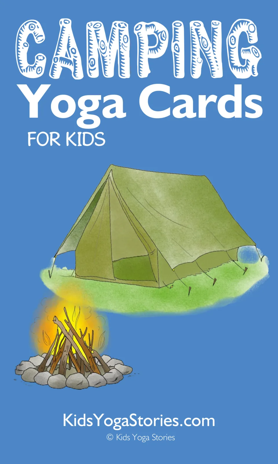 Cover of Camping Yoga Cards for Kids from Kids Yoga Stories, illustrated with a green tent and a crackling campfire