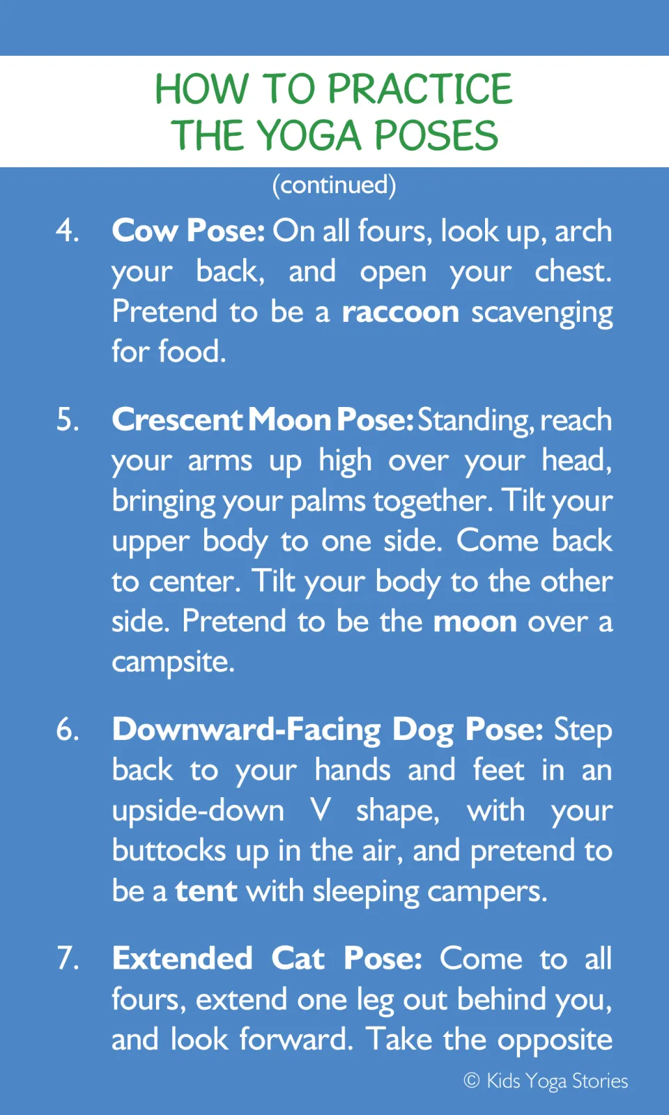 Pose instructions 4 to 7: Cow as a raccoon, Crescent Moon over a campsite, Downward Dog as a tent, start of Extended Cat