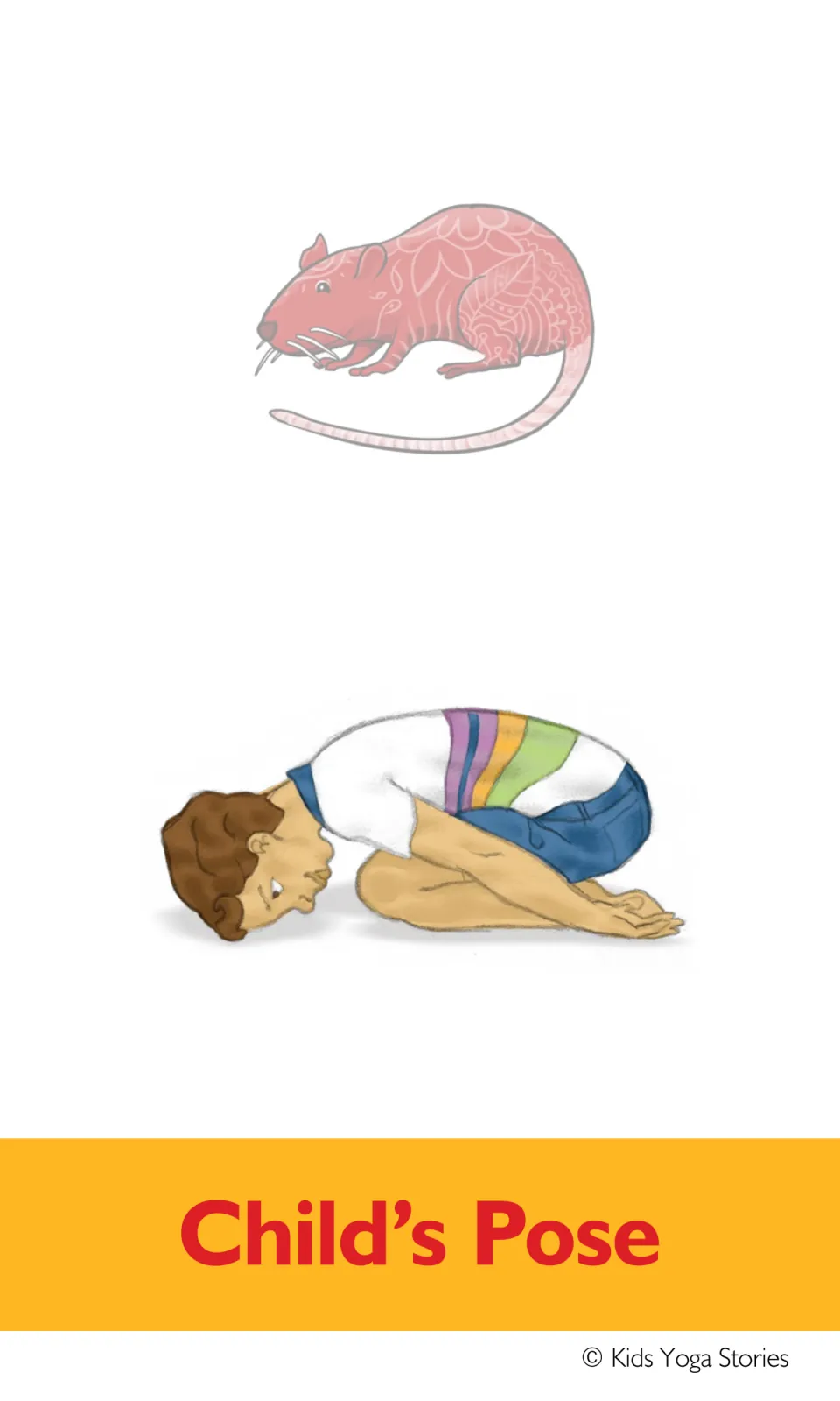 Child's Pose card: a child kneels folded forward with forehead on the floor and arms by the sides, under a faded rat