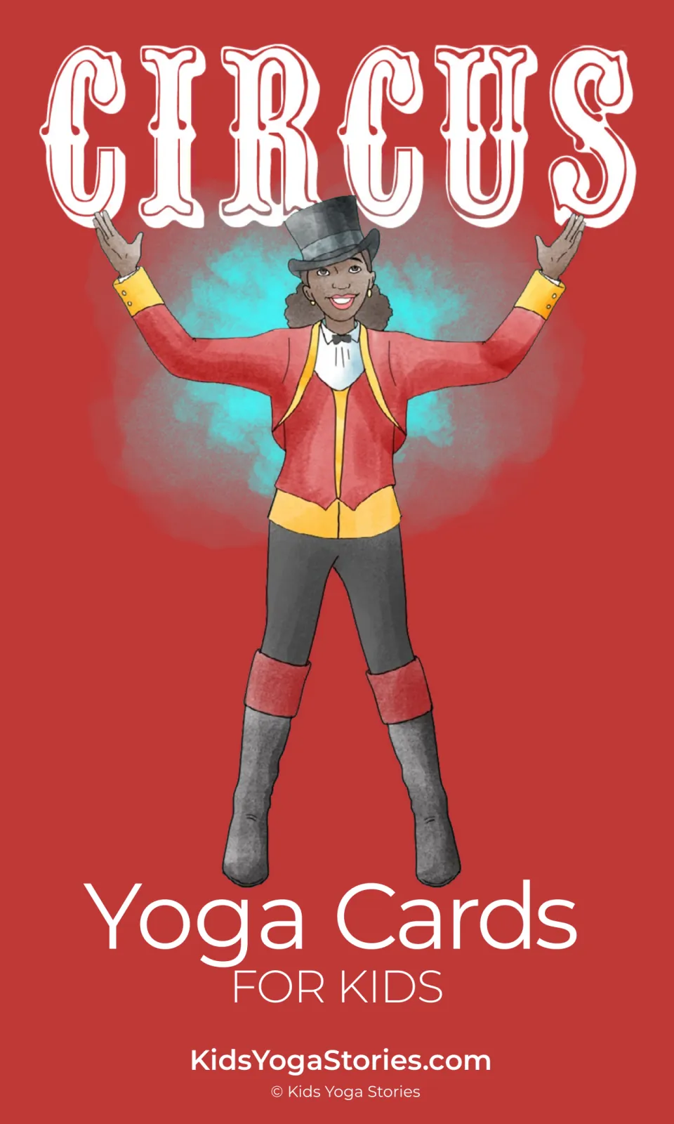 Circus Yoga Cards for Kids cover: a ringmaster in top hat and red jacket stands with both arms raised under CIRCUS