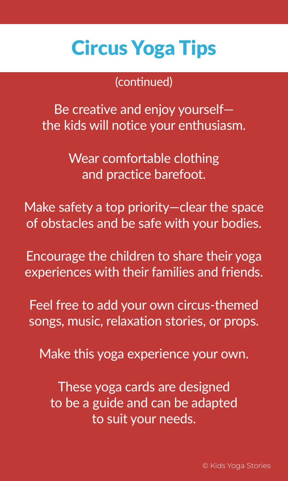 More circus yoga tips: wear comfy clothes, practice barefoot, clear the space for safety and add circus songs or props