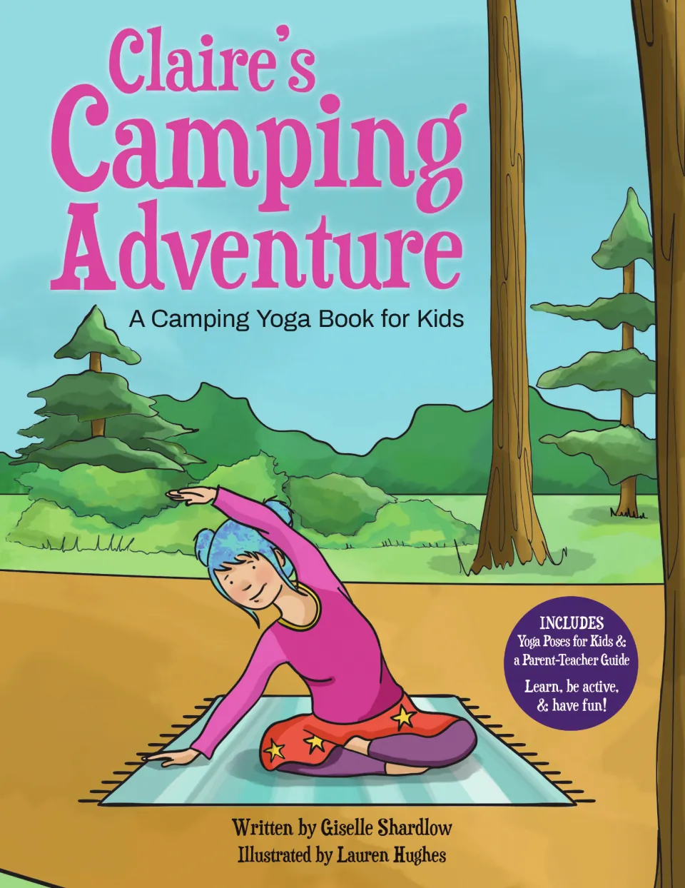 Cover of Claire's Camping Adventure: a camping yoga book for kids by Giselle Shardlow, with a seated stretch
