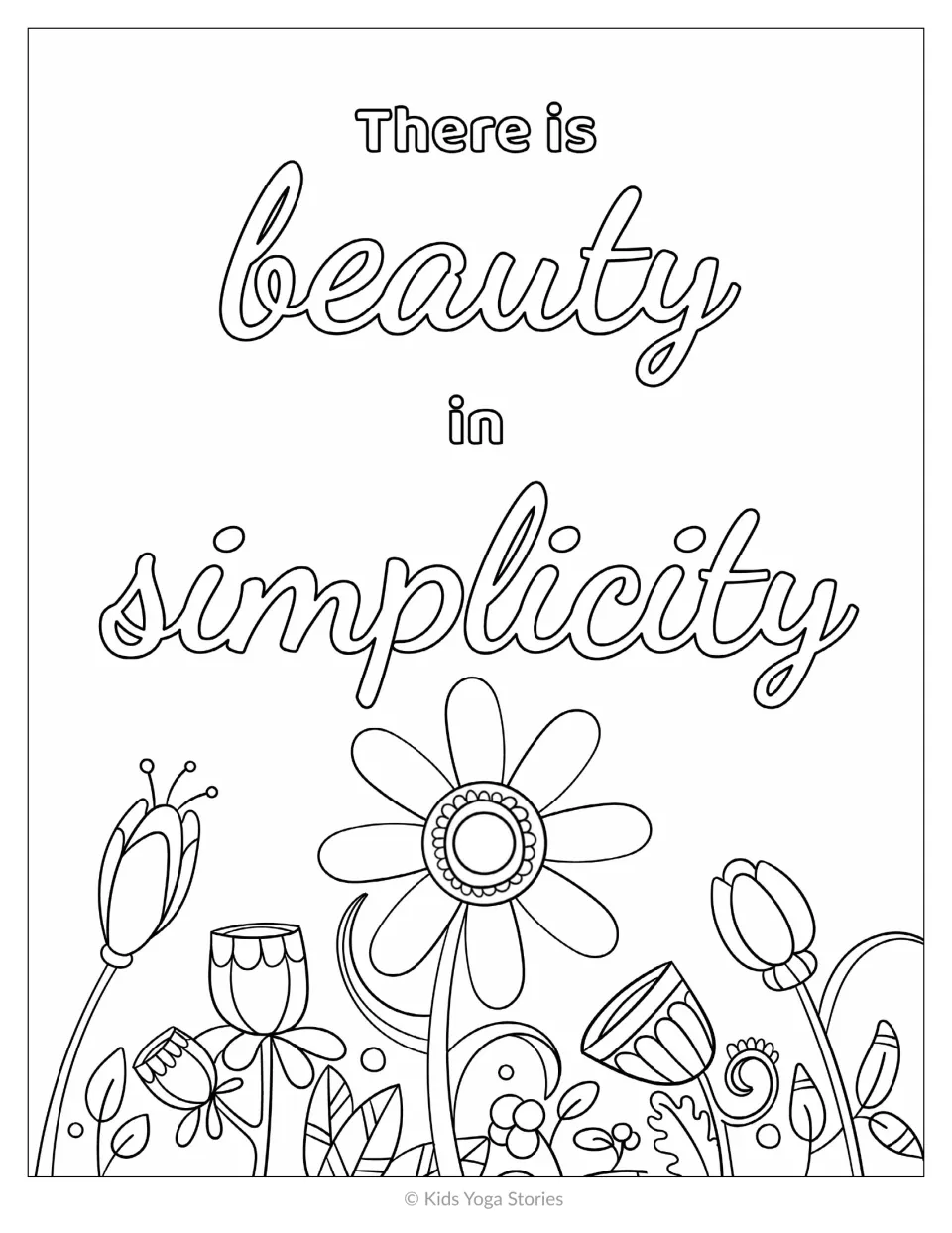 Quote to color, There is beauty in simplicity, in outlined bubble and script letters above a row of doodle flowers