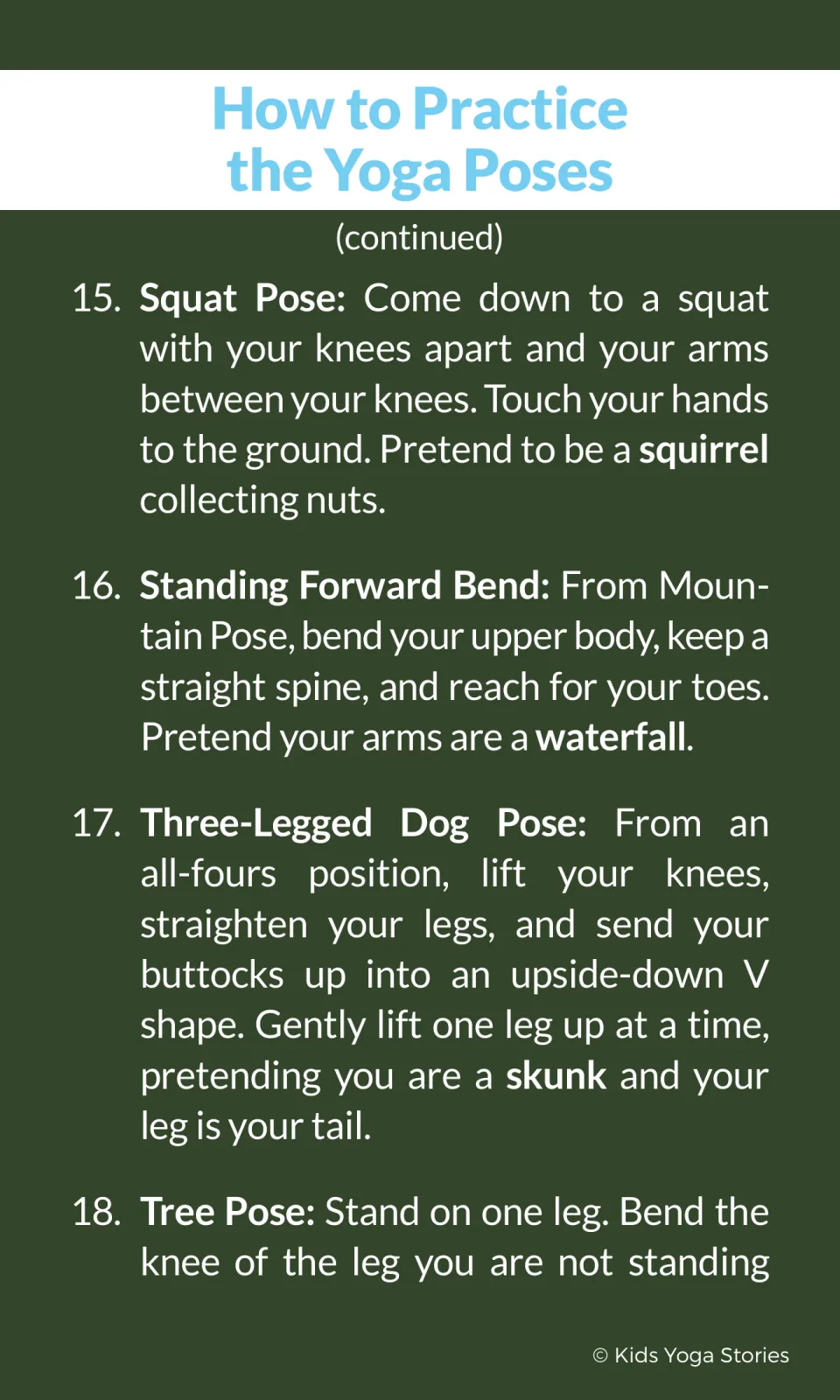 Pose steps 15 to 18: Squat as a squirrel, Forward Bend arms as a waterfall, Three-Legged Dog as a skunk, then Tree Pose