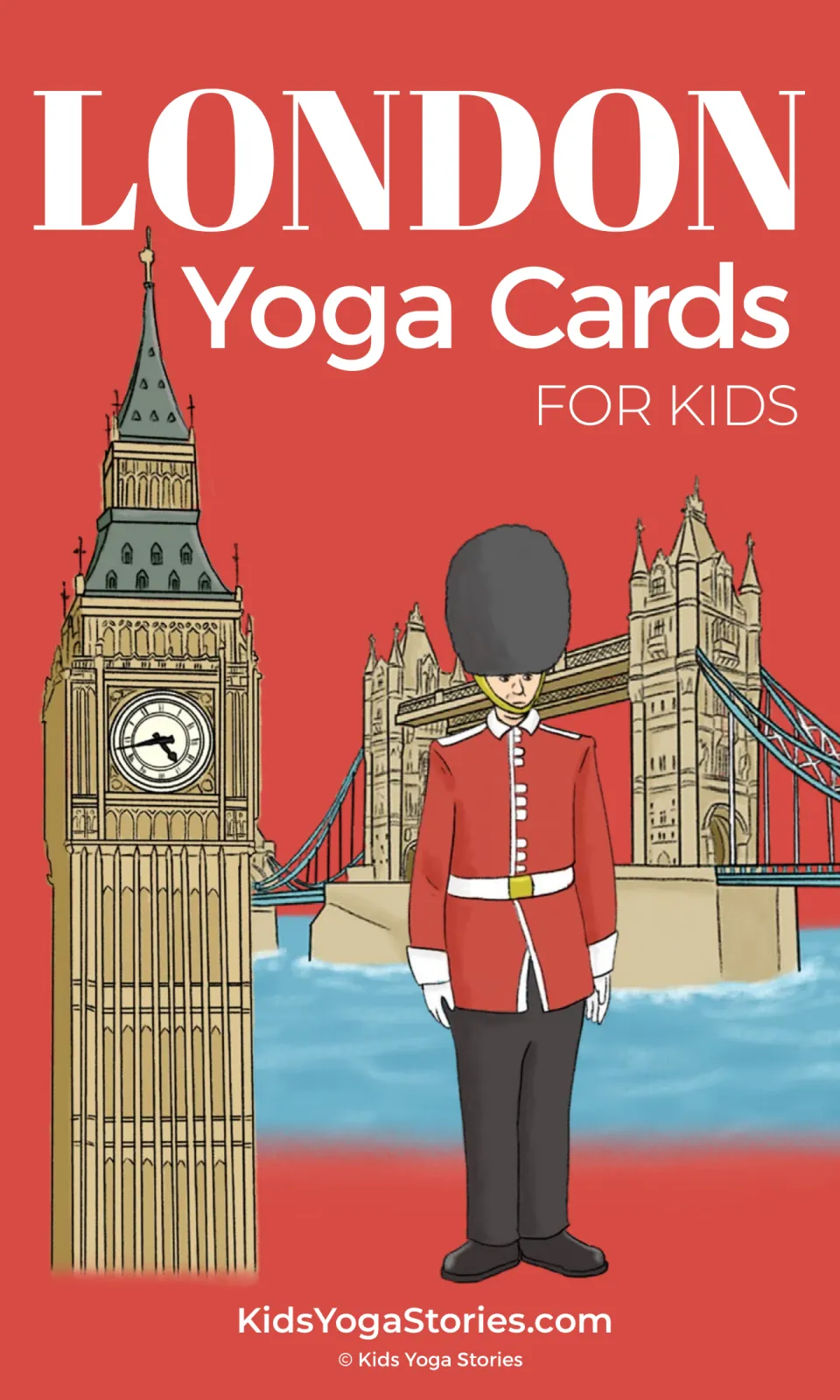 Cover of London Yoga Cards for Kids by Kids Yoga Stories, illustrated with Big Ben, Tower Bridge, and a guard