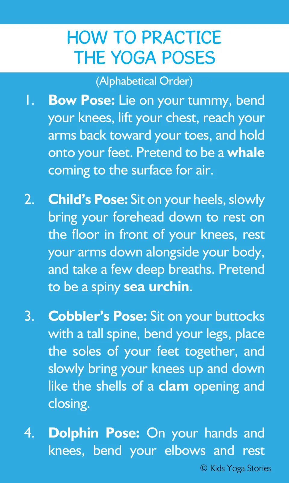 Alphabetical yoga instructions introduce Bow, Child's, and Cobbler's Poses and begin Dolphin Pose