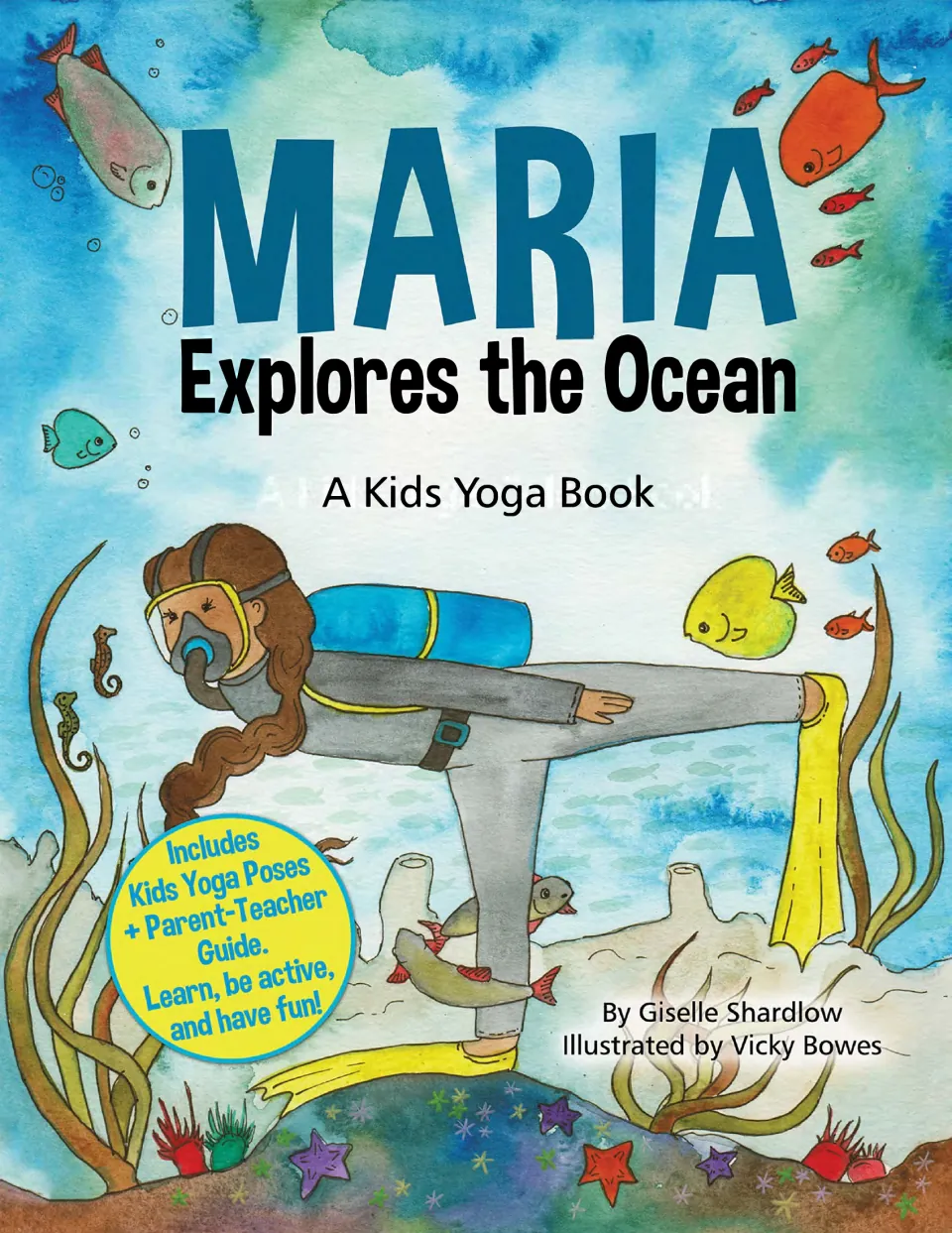 Cover of Maria Explores the Ocean: A Kids Yoga Book, showing Maria balancing underwater among fish