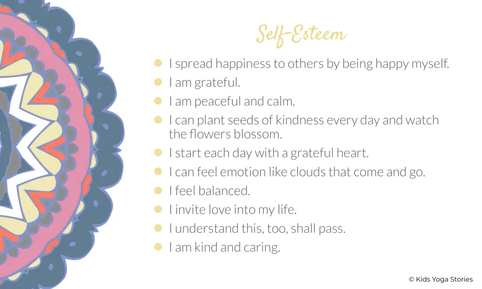 Self-Esteem: ten affirmations of gratitude and calm, like 'I am grateful', 'I feel balanced' and 'I am kind and caring'