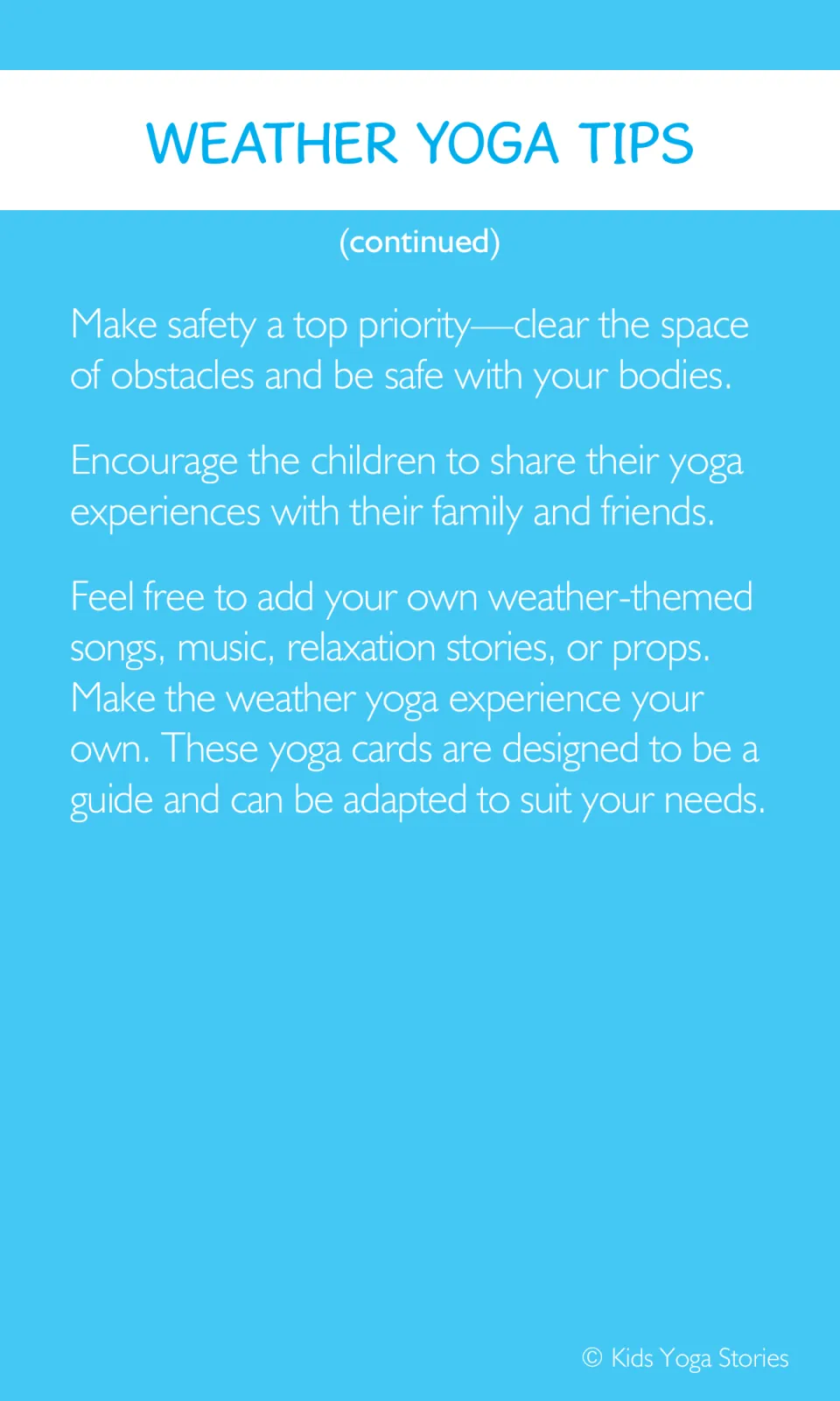 Weather yoga tips continued: clear the space for safety, share yoga at home, add weather songs, music or props
