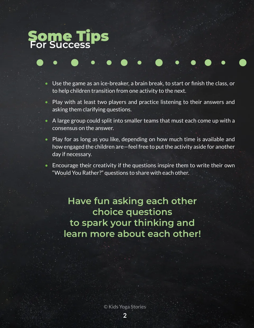 Tips for Success: play as an ice-breaker or brain break, in pairs or small teams, and let kids write new questions